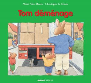 Cover of the book Tom déménage by Sylvie Allouche, D'Après Roba