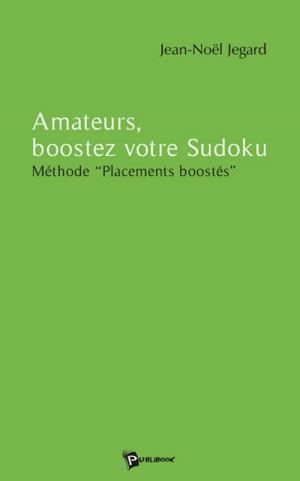 Cover of the book Amateurs, boostez votre Sudoku by Jacques-André Widmer