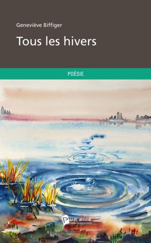 Cover of the book Tous les hivers by Xavier de Brabois