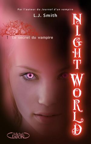 Cover of the book Night World, Tome 1: Le secret du vampire by Camilla Sten, Viveca Sten