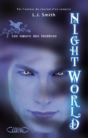 Cover of the book Night World, Tome 2: Les soeurs des ténèbres by Rachel Wilson