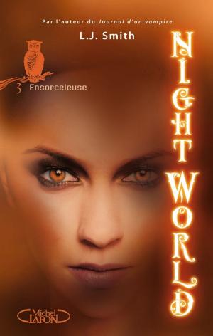 Cover of the book Night World, Tome 3: Ensorceleuse by Frederic Diefenthal, Dominique Cellura