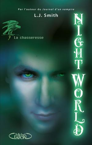 Cover of the book Night World, Tome 7: La chasseresse by Christophe Lavigne, Virginie Michelet