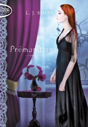 Cover of the book Prémonitions - La trilogie Tome 1 Etranges pouvoirs Tome 2 Possédés Tome 3 Passion by Alyson Noel