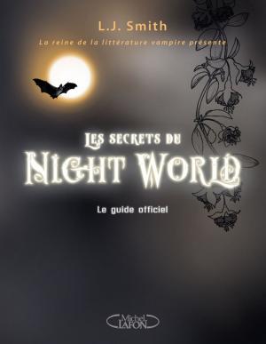 Cover of the book Les secrets du Night World: le guide officiel by Catherine Deneuve, Anne Andreu, Patrick Modiano