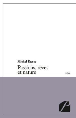 Book cover of Passions, rêves et nature