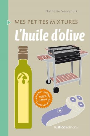 Cover of the book L'huile d'olive by Blandine Baslé