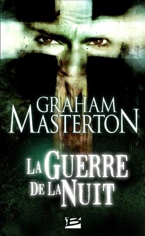 Cover of the book La Guerre de la nuit by Michael Marshall Smith