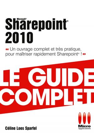 Cover of the book Sharepoint 2010 - Le guide complet by Sylvie Lesas
