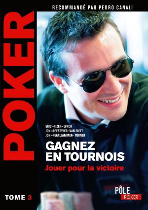 Cover of the book Poker - Gagnez en tournois : jouer pour la victoire by Jérôme Lesage
