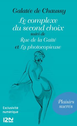 Cover of the book Le complexe du second choix suivi de Rue de la Gaîté et La photocopieuse by Sébastien GENDRON