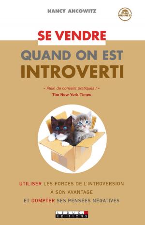 Cover of the book Se vendre quand on est introverti by Plooij Frans Van de Rijet Hetty