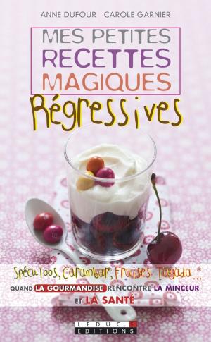 Cover of the book Mes petites recettes magiques régressives by Danièle Festy
