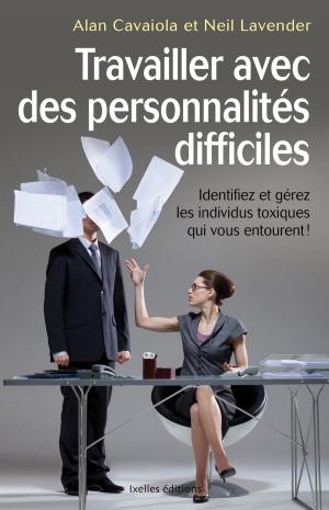Cover of the book Travailler avec des personnalités difficiles by Philippe de Mélambès