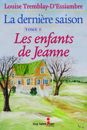 Cover of the book La dernière saison, tome 3 : Les enfants de Jeanne by Marni Bates