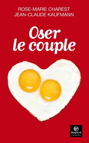 Cover of the book Oser le couple by Simon Boulerice, Mathieu Benoit