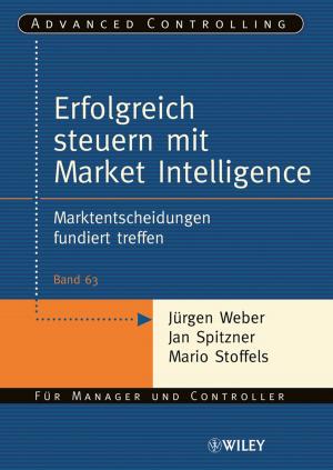 Cover of the book Erfolgreich steuern mit Market Intelligence by Jeremie Kubicek, Steve Cockram