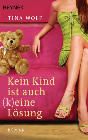 Cover of the book Kein Kind ist auch (k)eine Lösung by Rachel Bach