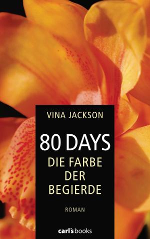Book cover of 80 Days - Die Farbe der Begierde