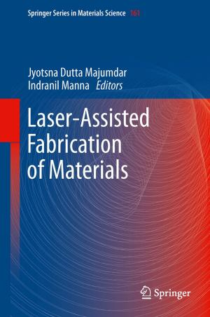 Cover of the book Laser-Assisted Fabrication of Materials by Honghai Liu, Zhaojie Ju, Xiaofei Ji, Chee Seng Chan, Mehdi Khoury