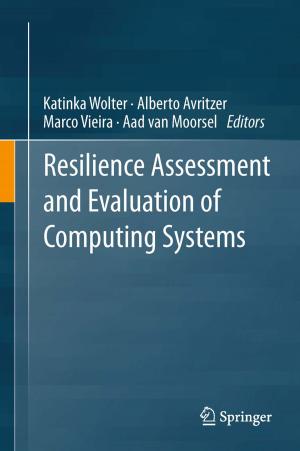bigCover of the book Resilience Assessment and Evaluation of Computing Systems by 