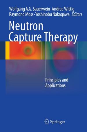 Cover of the book Neutron Capture Therapy by Fengxian Xin, Tianjian Lu