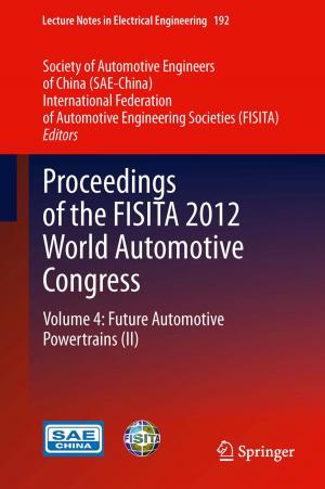 Cover of the book Proceedings of the FISITA 2012 World Automotive Congress by Erik Hofmann, Daniel Maucher, Jens Hornstein, Rainer den Ouden