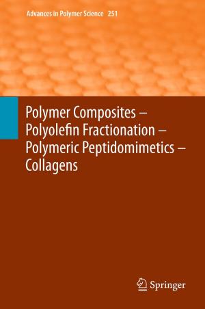 Cover of the book Polymer Composites – Polyolefin Fractionation – Polymeric Peptidomimetics – Collagens by Silvio Wilde