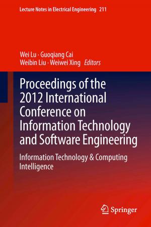 Cover of the book Proceedings of the 2012 International Conference on Information Technology and Software Engineering by Chiara Gualandi