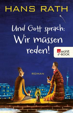Book cover of Und Gott sprach: Wir müssen reden!