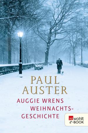 Cover of the book Auggie Wrens Weihnachtsgeschichte by Volker Wieprecht, Robert Skuppin