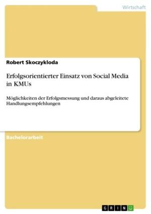 Cover of the book Erfolgsorientierter Einsatz von Social Media in KMUs by Moritz Deutschmann