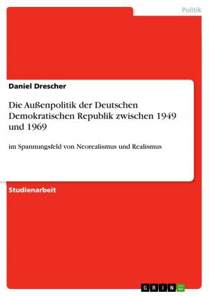 Cover of the book Die Außenpolitik der Deutschen Demokratischen Republik zwischen 1949 und 1969 by Matthias Riekeles