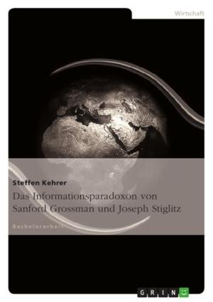 Cover of the book Das Informationsparadoxon von Sanford Grossman und Joseph Stiglitz by Davina Ruthmann