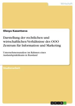 Cover of the book Darstellung der rechtlichen und wirtschaftlichen Verhältnisse des OOO Zentrum für Information und Marketing by Thomas Bäcker