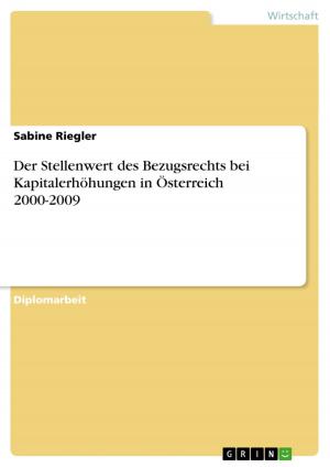 Cover of the book Der Stellenwert des Bezugsrechts bei Kapitalerhöhungen in Österreich 2000-2009 by Robin Rühling