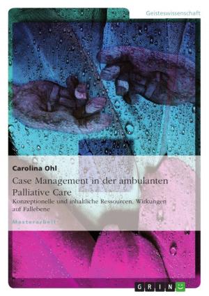 Cover of the book Case Management in der ambulanten Palliative Care by Nadine Erler