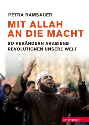 Cover of the book Mit Allah an die Macht by Katharina Grabner-Hayden