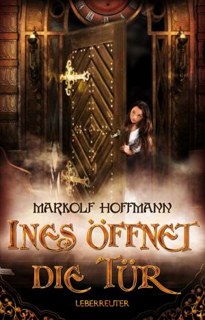 Cover of the book Ines öffnet die Tür by Wolfgang Hohlbein, Heike Hohlbein