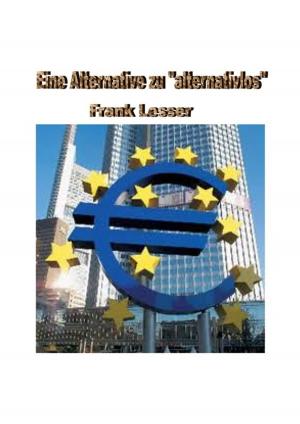 Cover of the book •Eine Alternative zu "alternativlos" by 