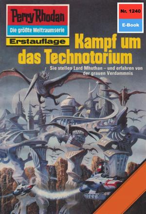 Cover of the book Perry Rhodan 1240: Kampf um das Technotorium by Horst Hoffmann