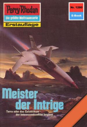 Cover of the book Perry Rhodan 1280: Meister der Intrige by Hubert Haensel