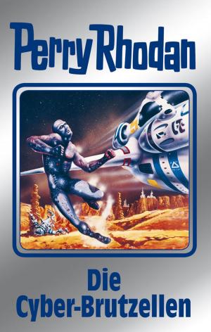 Cover of the book Perry Rhodan 120: Die Cyber-Brutzellen (Silberband) by Michael Marcus Thurner