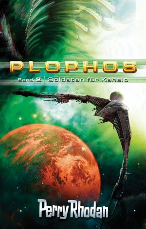 Book cover of Plophos 2: Soldaten für Kahalo