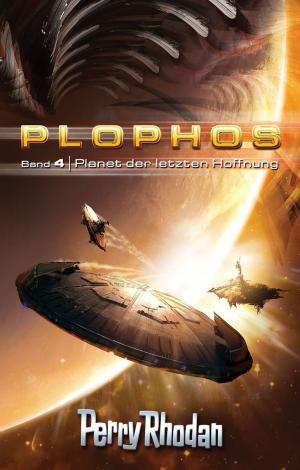Book cover of Plophos 4: Planet der letzten Hoffnung