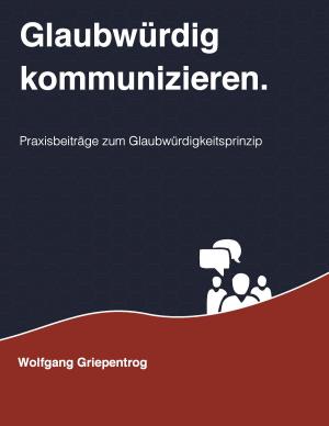 Book cover of Glaubwürdig kommunizieren.