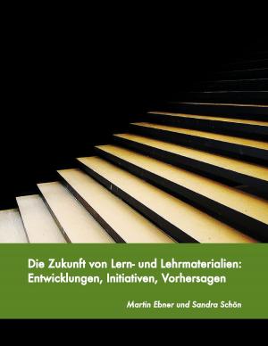 Book cover of Die Zukunft von Lern- und Lehrmaterialien: Entwicklungen, Initiativen, Vorhersagen