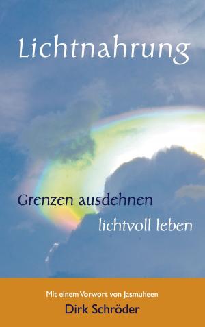 Cover of the book Lichtnahrung by Bernd Schubert