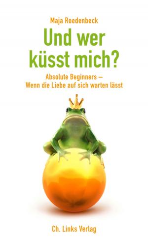 Cover of Und wer küsst mich?