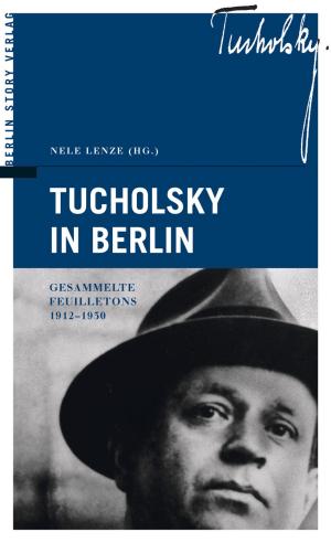 Cover of the book Tucholsky in Berlin by Joseph Hajdu